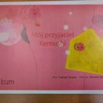 ,,Mój przyjaciel Kemushi"